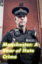 Watch Manchester: A Year of Hate Crime M4ufreemovies