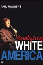 Watch Paul Mooney: Analyzing White America M4ufreemovies