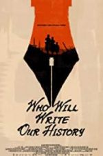 Watch Who Will Write Our History M4ufreemovies