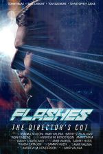 Watch Flashes - The Director\'s Cut M4ufreemovies