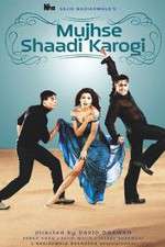 Watch Mujhse Shaadi Karogi M4ufreemovies