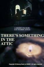 Watch There's Something in the Attic M4ufreemovies