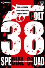 Watch Colt 38 Special Squad M4ufreemovies
