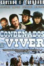 Watch Condenados a vivir M4ufreemovies