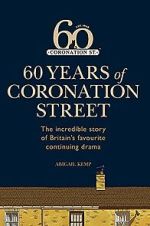 Watch Coronation Street: 60 Unforgettable Years M4ufreemovies