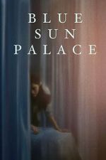 Watch Blue Sun Palace M4ufreemovies