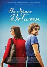 Watch The Space Between M4ufreemovies