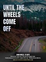 Watch Until the Wheels Come Off M4ufreemovies