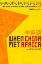 Watch When China Met Africa M4ufreemovies