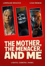 Watch The Mother, the Menacer, and Me M4ufreemovies