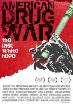 Watch American Drug War: The Last White Hope M4ufreemovies