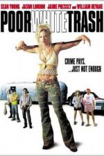 Watch Poor White Trash M4ufreemovies