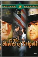 Watch To the Shores of Tripoli M4ufreemovies
