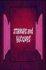 Watch Stirrups and Hiccups M4ufreemovies