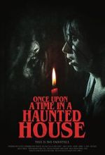 Watch Once Upon a Time in a Haunted House (Short 2019) M4ufreemovies