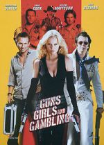 Watch Guns, Girls and Gambling M4ufreemovies