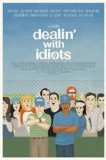 Watch Dealin with Idiots M4ufreemovies