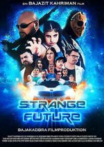 Watch Strange Future M4ufreemovies