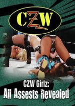 Watch CZW Girlz: All Assets Revealed M4ufreemovies
