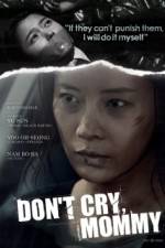 Watch Dont Cry Mommy M4ufreemovies