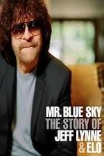 Watch Mr Blue Sky The Story of Jeff Lynne & ELO M4ufreemovies