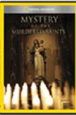 Watch National Geographic Explorer Mystery of the Murdered Saints M4ufreemovies