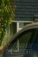 Watch My Granny the Escort M4ufreemovies