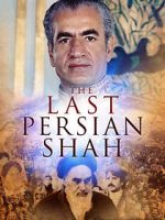 Watch The Last Persian Shah M4ufreemovies