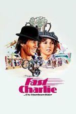 Watch Fast Charlie... the Moonbeam Rider M4ufreemovies