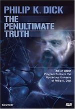 Watch The Penultimate Truth About Philip K. Dick M4ufreemovies