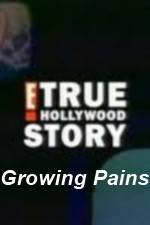 Watch E True Hollywood Story -  Growing Pains M4ufreemovies