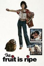 Watch The Fruit Is Ripe M4ufreemovies