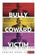 Watch Bully. Coward. Victim. The Story of Roy Cohn M4ufreemovies