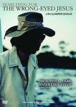 Watch Searching for the Wrong-Eyed Jesus M4ufreemovies