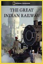 Watch The Great Indian Railway M4ufreemovies