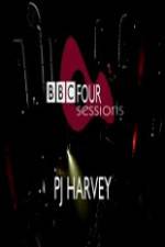 Watch PJ Harvey BBC 4 Sessions 2004 M4ufreemovies