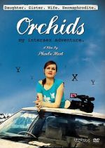 Watch Orchids: My Intersex Adventure M4ufreemovies