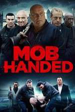 Watch Mob Handed M4ufreemovies