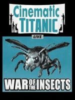 Watch Cinematic Titanic: War of the Insects M4ufreemovies
