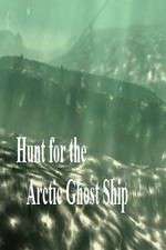 Watch Hunt for the Arctic Ghost Ship M4ufreemovies