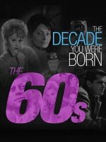 Watch The Decade You Were Born: The 1960's M4ufreemovies