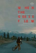 Watch When the Geese Flew (Short 2025) M4ufreemovies