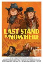 Watch Last Stand to Nowhere M4ufreemovies
