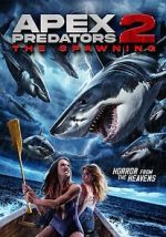 Watch Apex Predators 2: The Spawning M4ufreemovies