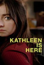 Watch Kathleen Is Here M4ufreemovies