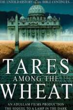 Watch Tares Among the Wheat: Sequel to a Lamp in the Dark M4ufreemovies