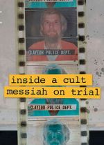 Watch Inside A Cult: Messiah on Trial M4ufreemovies