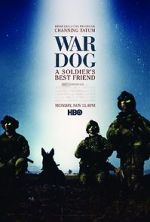 Watch War Dog: A Soldier\'s Best Friend M4ufreemovies