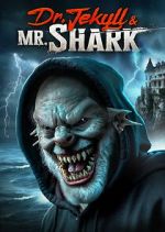 Watch Dr. Jekyll and Mr. Shark M4ufreemovies
