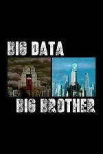 Watch Big Data, Big Brother M4ufreemovies